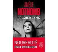 Premier Sang - Amélie Nothomb - Lgf - Poche - Roman