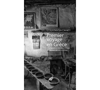 Premier Voyage en Grèce Suivi de Notes sur la poésie et l’éthique - Constantin Cavafy - Belles Lettres - broché - Récit