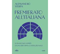 Premierato all'italiana. Le ragioni e i limiti di una riforma costituzionale