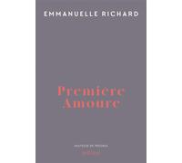 Première amoure - Emmanuelle Richard - Julliard - broché - Roman