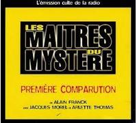 Première Comparution Les Maîtres Du Mystère