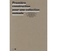 Première Construction Pour Une Collection Nomade - L'architecture Du Fonds Régional D'art Contemporain Des Pays De La Loire 2000-2012