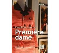 Première dame Caroline Lunoir (Auteur)