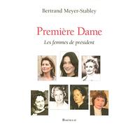 PREMIERE DAME LES FEMMES DE PRESIDENT