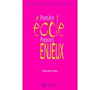 Premiére école, premiers enjeux (3éme édition)