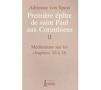 Première épître de saint Paul aux Corinthiens - tome 2 Méditations sur les chapitres 10 à 16 (2)