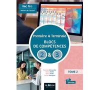 Première et terminale bac pro métiers de l'accueil Bloc de compétences 2 et 3 Gérer l'information et des prestations à des fins organisationnelles, gérer la relation commerciale - Raphael Alexandre - 