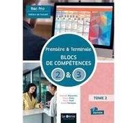 Première et terminale bac pro métiers de l'accueil Bloc de compétences 2 et 3 Raphael Alexandre (Auteur), Amina Dahir (Auteur), Matti Biskup (Auteur), Muriel Nevejeans (Auteur)