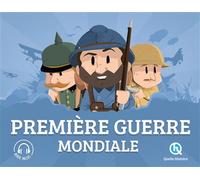 Première Guerre mondiale - Bruno Wennagel - Quelle Histoire - broché - Document jeunesse dès 6 ans