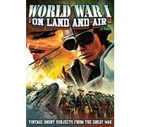 Première Guerre mondiale : sur terre et air