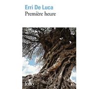 Première heure - Erri De Luca - Gallimard - Poche - Roman