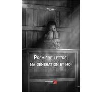 Première Lettre, Ma Génération Et Moi