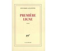 Jean-Marie Laclavetine – Première ligne – Roman – broché – Gallimard