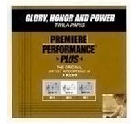 Premiere Performance Plus - Glory, Honor and Power