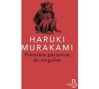 Haruki Murakami – Première personne du singulier – Roman – Broché – Belfond
