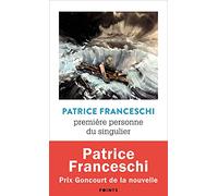 Patrice Franceschi – Première personne du singulier : suivi de La Ligne de démarcation – Poche