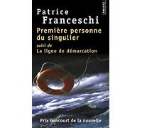 Première personne du singulier: suivi de La Ligne de démarcation
