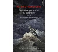 Première personne du singulier Suivi de La Ligne de démarcation - Patrice Franceschi - Points - Poche - Roman
