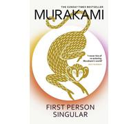 Première personne du singulier : un nouveau recueil de nouvelles déroutantes de l'auteur internationalement reconnu de NORWEGIAN WOOD