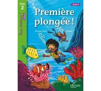 Michel Girin – Première plongée ! – Niveau 2 (Tous lecteurs) – Roman, Livre élève – Éd. 2013 – Broché