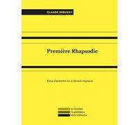 Première Rhapsodie (First Rhapsody): Pour Clarinette En Si Bémol Et Piano (For B Flat Clarinet And Piano)