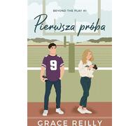 Première tentative - Grace Reilly (Literatur, Prosa auf Polnisch)