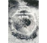 Première version du monde - Esther Tellermann - Unes Eds - broché - Poésie