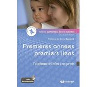 Premières années, premiers liens: L'attachement de l'enfant à ses parents + DVD (3 films documentaires)