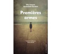Premières armes Pier Antonio Quarantotti Gambini (Auteur), Muriel Morelli (Traduction)