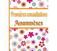 Premières consultations Anamnèses: Questionnaire de 6 pages par patient pour la récolte d'informations indispensables à la réalisation d'une anamnèse complète.