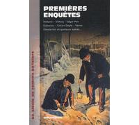 Premières enquêtes: Un siècle de romans policiers