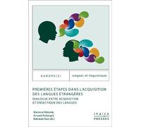 Premières étapes dans l'acquisition des langues étrangères "Dialogue entre acquisition et didactique des langues " - Marzena Watorek - Inalco Presses - broché - Essai