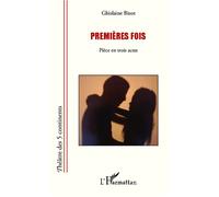 Premières Fois - Pièce En Trois Actes