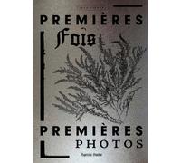 Premières fois/ Premières photos