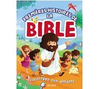 Premières histoires de la Bible racontées aux enfants Collectif (Auteur)