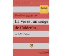 Premières Leçons Sur "La Vie Est Un Songe" De Calderon