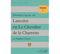Premières Leçons Sur "Lancelot" Ou "Le Chevalier De La Charrette" De Chrétien De Troyes