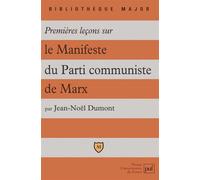Premières leçons sur le Manifeste du parti communiste de Marx - Jean-Noël Dumont - Puf - broché - Livre