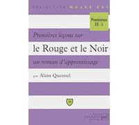 Premières Leçons Sur "Le Rouge Et Le Noir", Un Roman D'apprentissage