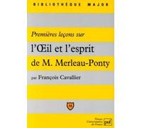 Premières leçons sur "L'oeil et l'esprit" de Maurice Merleau-Ponty