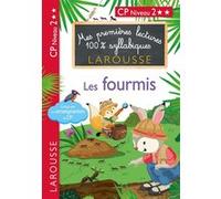 Premières lectures 100 % syllabiques larousse - Les fourmis Giulia Levallois (Auteur), Hélène Heffner (Auteur)