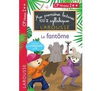 Premières lectures 100% syllabiques - Le fantôme Hélène Heffner (Auteur), Giulia Levallois (Auteur), Cécilia Stenmark (Illustration)