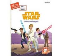 Premières lectures CE1 Star Wars - Un nouvel espoir Agnès Berger (Auteur)
