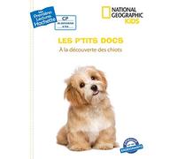 Premières lectures CP2 National Geographic Kids - À la découverte des chiots