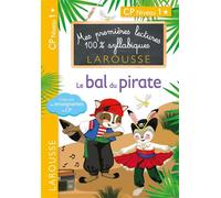 Larousse – Premières lectures Larousse 100 % syllabiques – Le bal du pirate