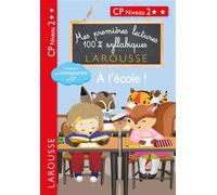 Premières lectures syllabiques CP Niv 2 - A l'école - Giulia Levallois - Larousse - broché - Scolaire / Universitaire