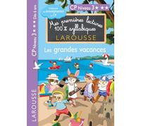 Premières lectures syllabiques CP - Niveau 3 Les grandes vacances - Cécilia Stenmark - Larousse - broché - Scolaire / Universitaire