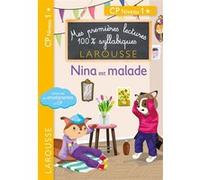 Premières lectures syllabiques - Nina est malade (Niveau 1) Giulia Levallois (Auteur), Cécilia Stenmark (Auteur), Hélène Heffner (Auteur)