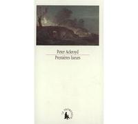Premières lueurs Peter Ackroyd (Auteur), Bernard Turle (Traduction)