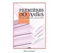 PREMIERES NOUVELLES , RECUEIL DES NOUVELLES PRIMEES AU CONCOURS NATIONAL COLLECTIF (Auteur)